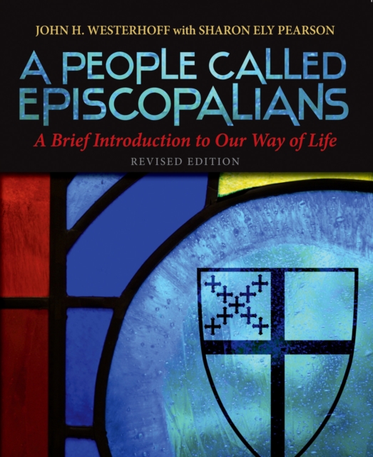 A People Called Episcopalians Revised Edition : A Brief Introduction to Our Way of Life, Paperback / softback Book