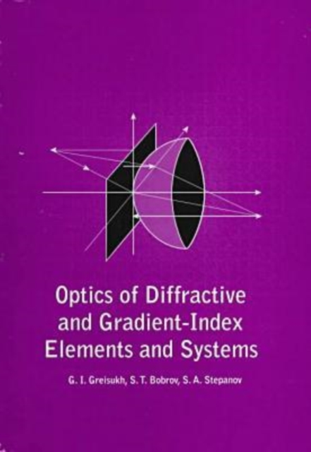 Optics of Diffractive and Gradient-Index Elements and Systems, Hardback Book