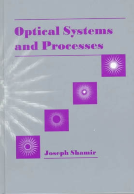 Optical Processes and Systems, Hardback Book