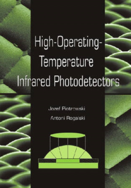High-operating-temperature Infrared Photodetectors, Paperback / softback Book