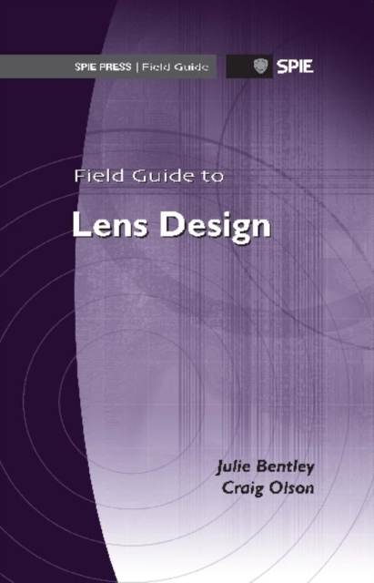 Field Guide to Lens Design, Spiral bound Book
