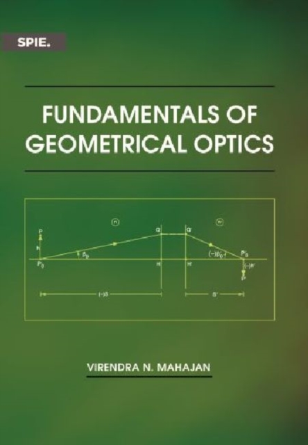 Fundamentals of Geometrical Optics, Paperback / softback Book