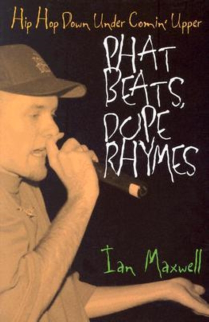 Phat Beats, Dope Rhymes, Paperback / softback Book