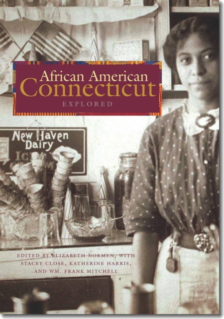 African American Connecticut Explored, Hardback Book