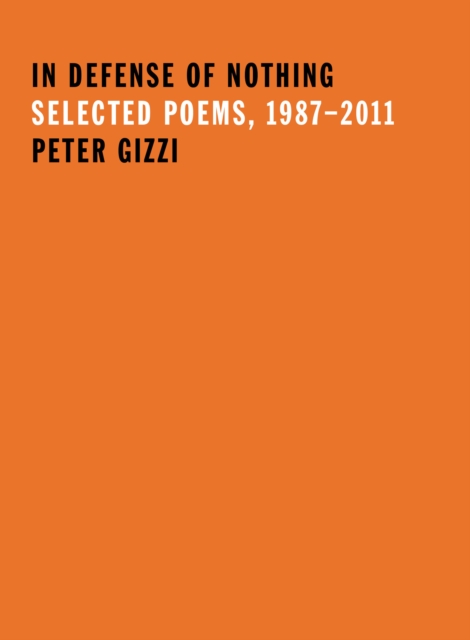 In Defense of Nothing : Selected Poems, 1987-2011, EPUB eBook