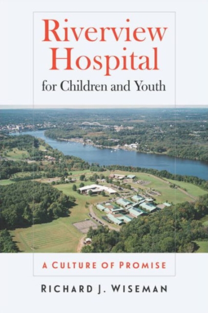 Riverview Hospital for Children and Youth, Hardback Book