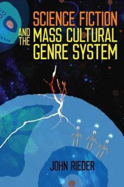 Science Fiction and the Mass Cultural Genre System, Paperback / softback Book