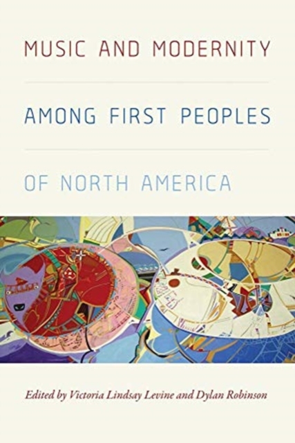 Music and Modernity among First Peoples of North America, Paperback / softback Book