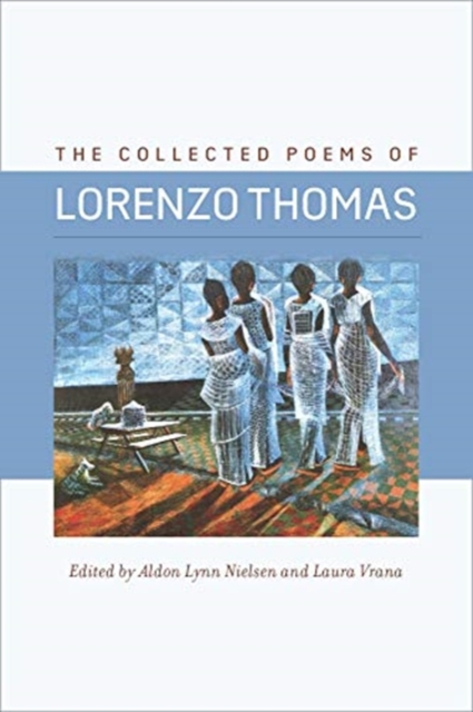 The Collected Poems of Lorenzo Thomas, Hardback Book