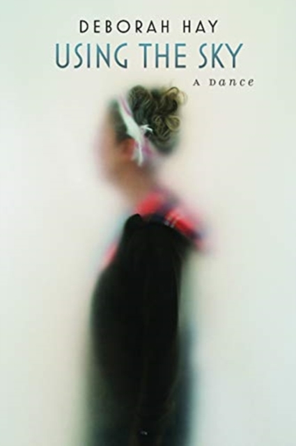 Using the Sky : A Dance, Paperback / softback Book