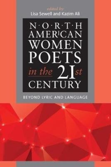 North American Women Poets in the 21st Century : Beyond Lyric and Language, Paperback / softback Book