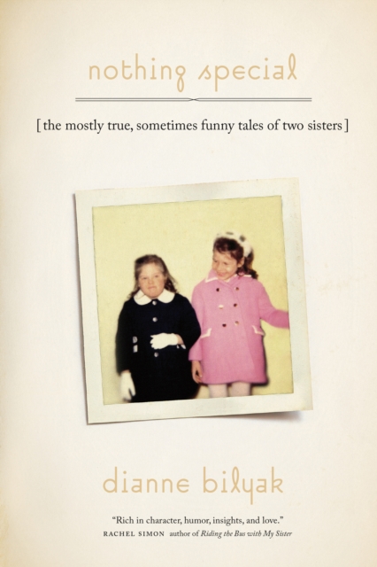 Nothing Special : (The Mostly True, Sometimes Funny Tale of Two Sisters), EPUB eBook
