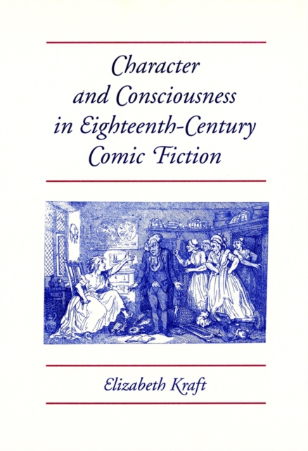 Character and Consciousness in Eighteenth-century Comic Fiction, Hardback Book