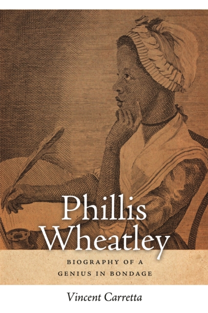 Phillis Wheatley : Biography of a Genius in Bondage, Hardback Book