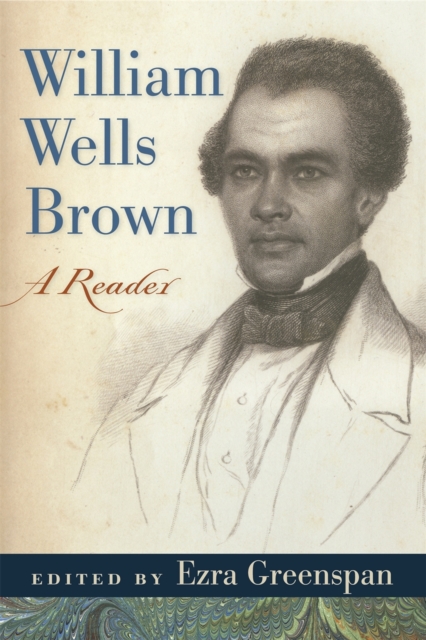 William Wells Brown : A Reader, PDF eBook
