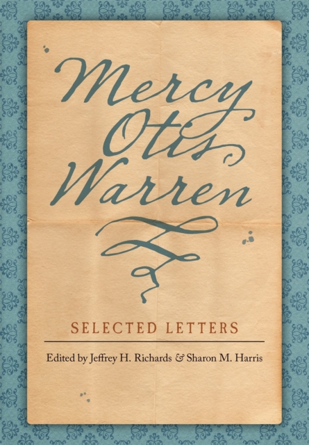 Mercy Otis Warren : Selected Letters, PDF eBook