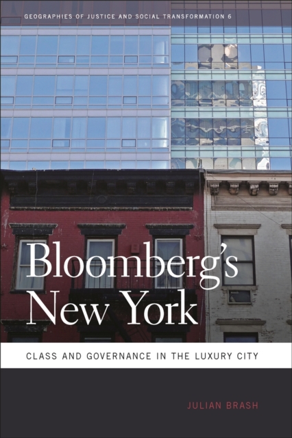 Bloomberg's New York : Class and Governance in the Luxury City, PDF eBook