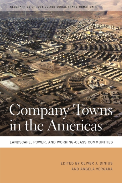 Company Towns in the Americas : Landscape, Power, and Working-Class Communities, PDF eBook