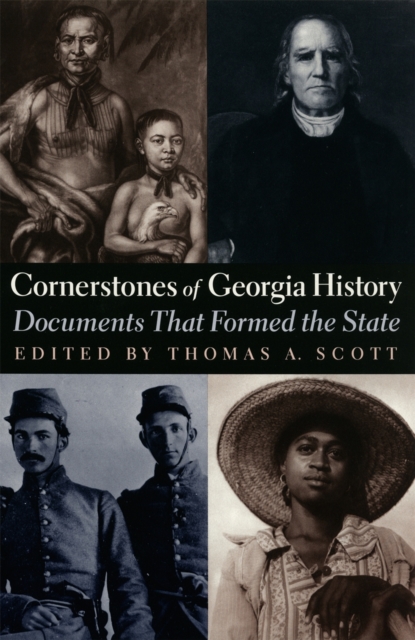 Cornerstones of Georgia History : Documents That Formed the State, PDF eBook