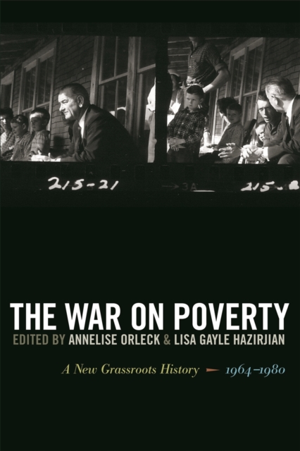 The War on Poverty : A New Grassroots History, 1964-1980, PDF eBook