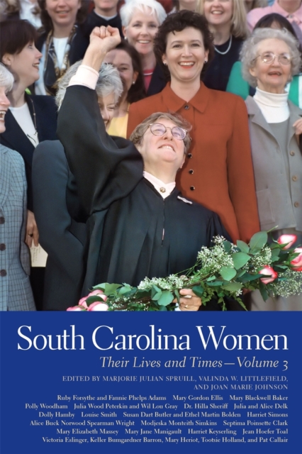 South Carolina Women : Their Lives and Times, Volume 3, EPUB eBook