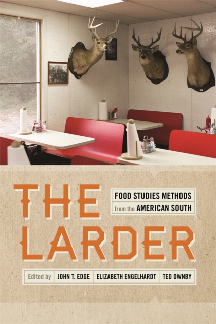 The Larder : Food Studies Methods from the American South, EPUB eBook