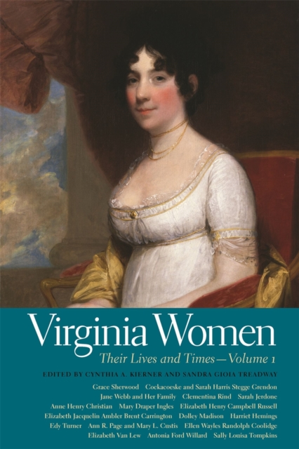 Virginia Women : Their Lives and Times, Volume 1, EPUB eBook