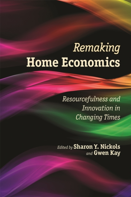 Remaking Home Economics : Resourcefulness and Innovation in Changing Times, EPUB eBook
