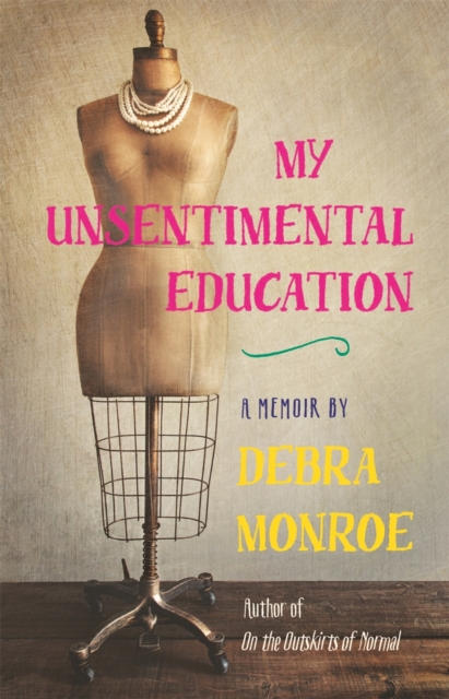My Unsentimental Education, Hardback Book