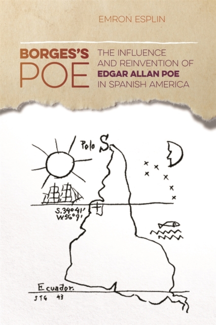 Borges's Poe : The Influence and Reinvention of Edgar Allan Poe in Spanish America, EPUB eBook