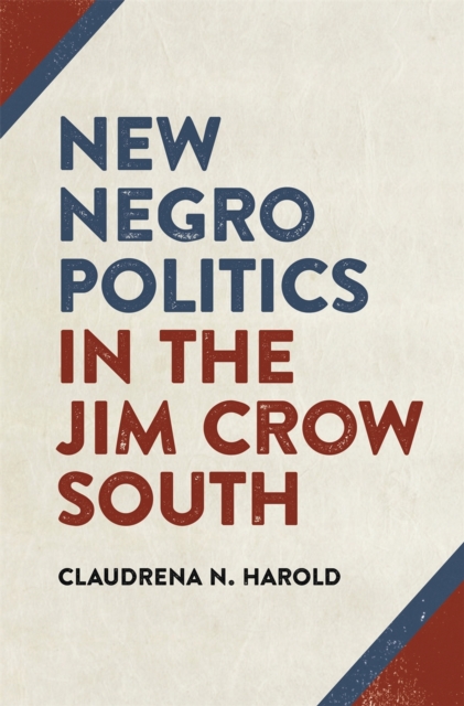 New Negro Politics in the Jim Crow South, EPUB eBook