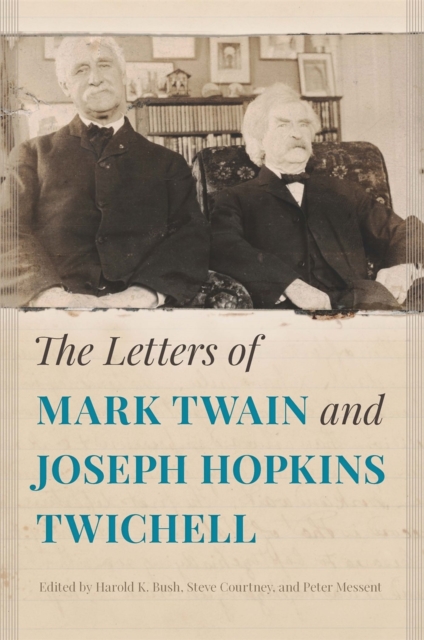The Letters of Mark Twain and Joseph Hopkins Twichell, EPUB eBook