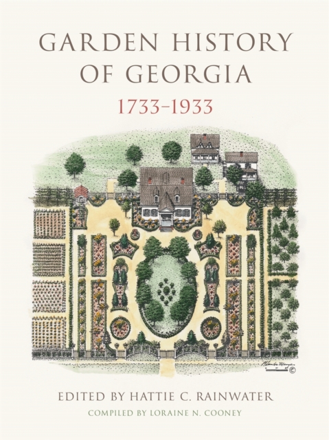Garden History of Georgia, 1733-1933, Hardback Book