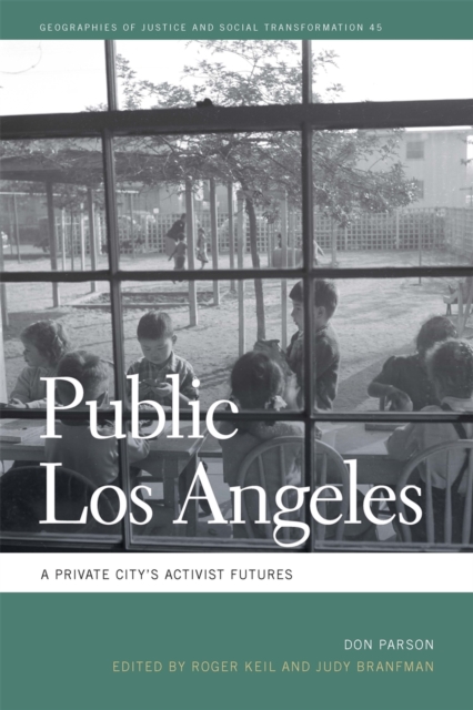 Public Los Angeles : A Private City's Activist Futures, Hardback Book