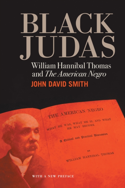 Black Judas : William Hannibal Thomas and "The American Negro, EPUB eBook