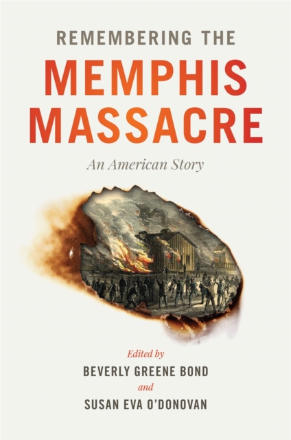 Remembering the Memphis Massacre : An American Story, Paperback / softback Book