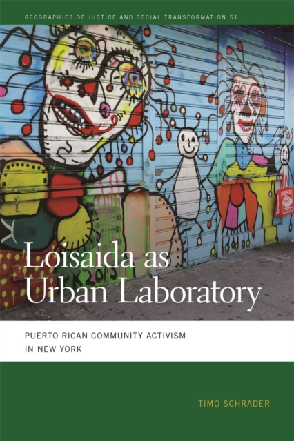Loisaida as Urban Laboratory : Puerto Rican Community Activism in New York, Hardback Book