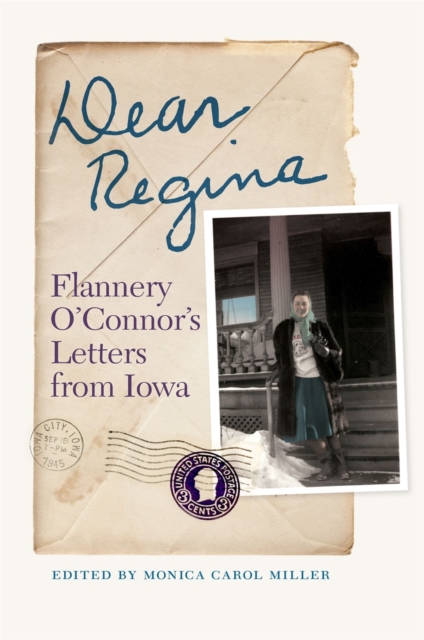 Dear Regina : Flannery O'Connor's Letters from Iowa, EPUB eBook