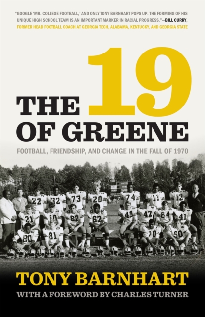 The 19 of Greene : Football, Friendship, and Change in the Fall of 1970, Paperback / softback Book