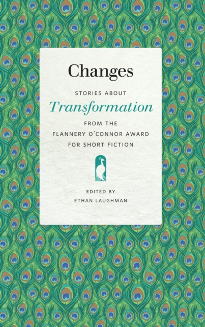Changes : Stories about Transformation from the Flannery O'Connor Award for Short Fiction, PDF eBook