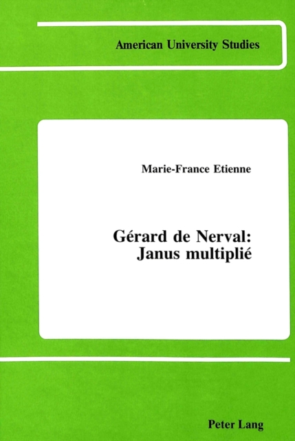 Gerard de Nerval : Janus Multiplie, Hardback Book