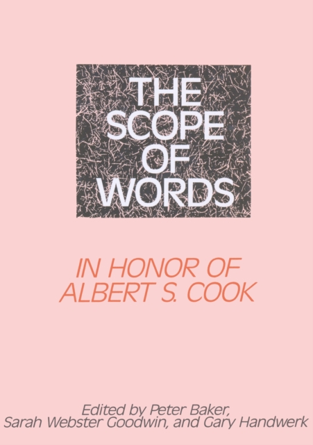 The Scope of Words : In Honor of Albert S. Cook, Hardback Book