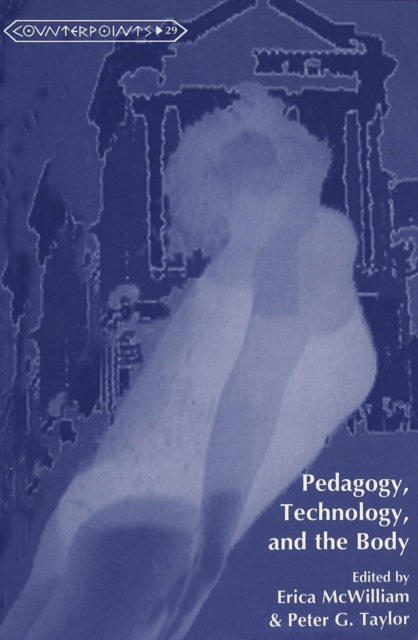 Pedagogy, Technology, and the Body, Paperback / softback Book