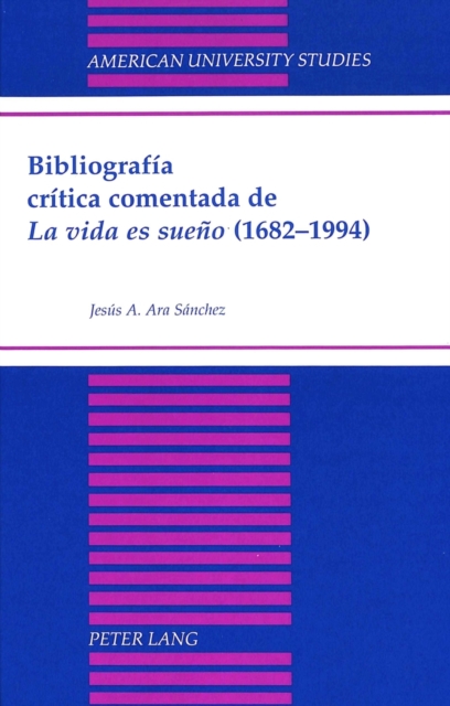 Bibliografia Critica Comentada de la Vida es Sueno (1682-1994), Hardback Book