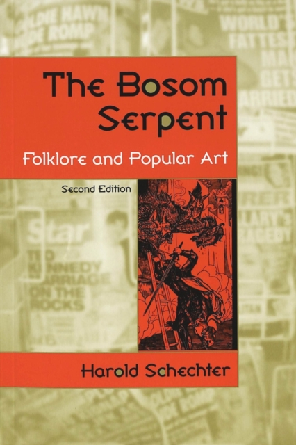 The Bosom Serpent : Folklore and Popular Art, Paperback / softback Book