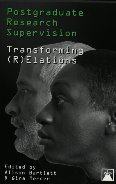 Postgraduate Research Supervision : Transforming (R)elations, Paperback / softback Book