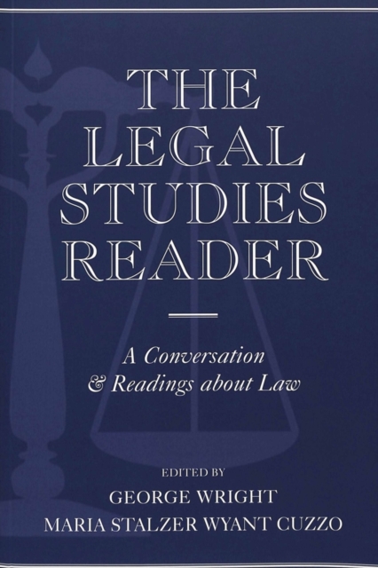 The Legal Studies Reader : A Conversation & Readings About Law, Paperback / softback Book
