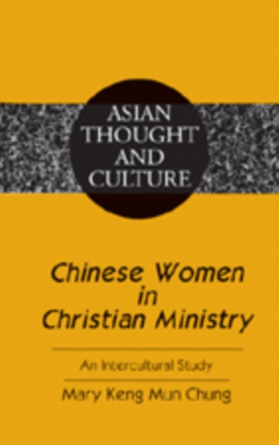 Chinese Women in Christian Ministry : An Intercultural Study, Hardback Book