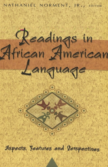 Readings in African American Language : Aspects, Features, and Perspectives, Paperback / softback Book
