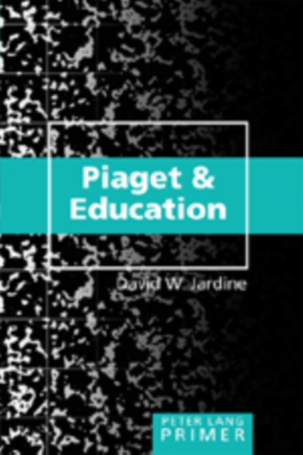 Piaget and Education Primer, Paperback / softback Book